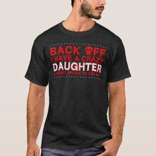 CRAZY DAUGHTER T-Shirt