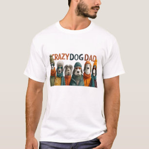"Crazy Dog Dad" with Dogs in Winter Clothes T-Shirt