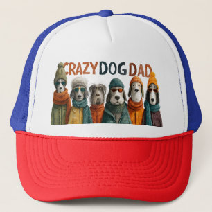 "Crazy Dog Dad" with Dogs in Winter Clothes Trucker Hat