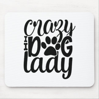 Crazy Dog Lady Mouse Pad