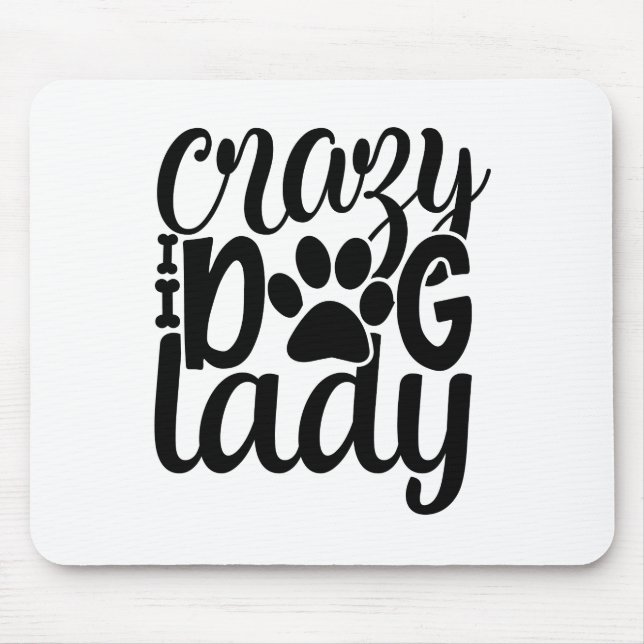 Crazy Dog Lady Mouse Pad (Front)