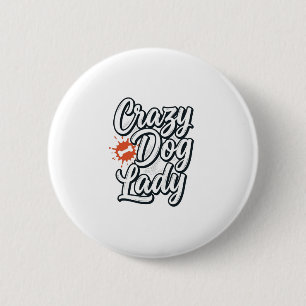 Crazy Dog Lady Vintage Pet Lover Typography Design 6 Cm Round Badge