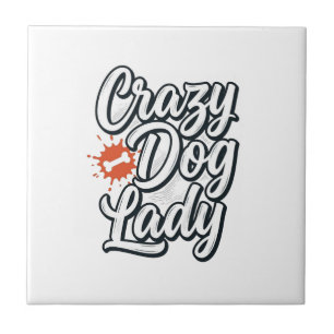 Crazy Dog Lady Vintage Pet Lover Typography Design Ceramic Tile