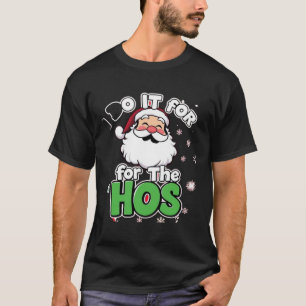 Crazy Dog Mens I Do It for The Hos T-Shirt
