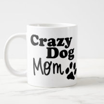 Crazy Dog Mum Coffee Tea Mug Dog Lovers Gift