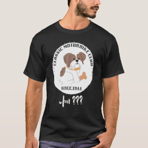 Crazy Dog Rocker Motorbike Club With Cute Puppy 19 T-Shirt