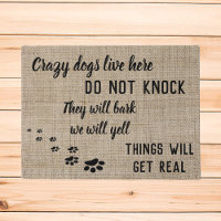 Crazy Dogs Live Here Funny Home