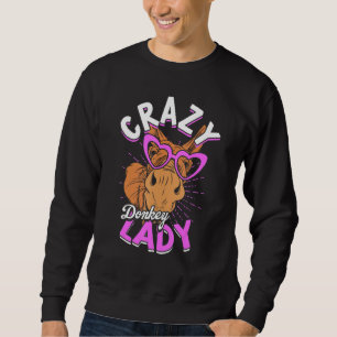 Crazy Donkey Lady Animal Donkey Mum Farmer Donkey Sweatshirt