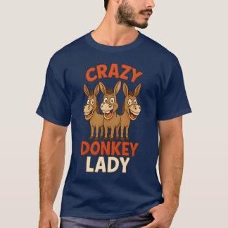 CRAZY DONKEY LADY T-Shirt