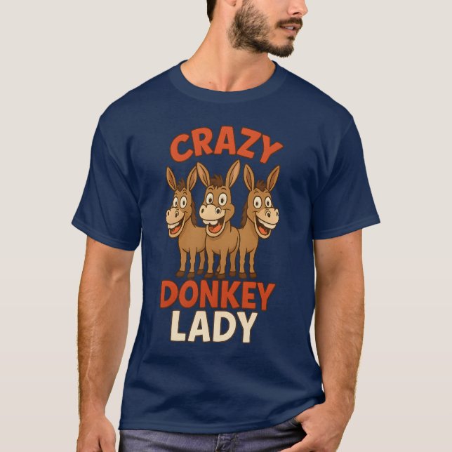 CRAZY DONKEY LADY T-Shirt (Front)