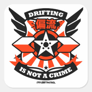 Crazy Drift Patrol - Drifting is not a Crime (red) Square Sticker