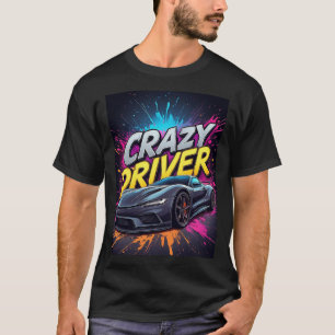 🏎️ Crazy Driver Urban Speed Graffiti Car Design T-Shirt