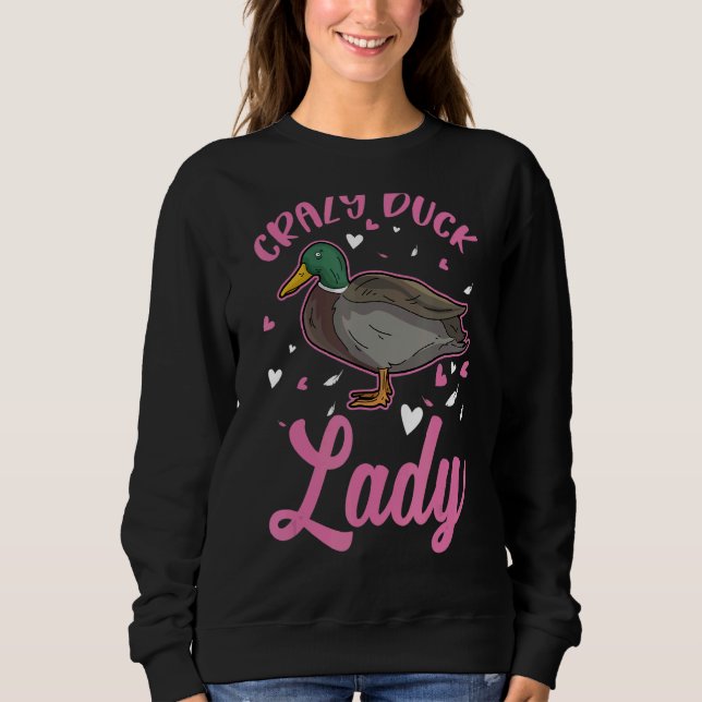 Crazy Duck Lady Sweatshirt (Front)