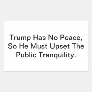 Crazy Dumb Trump Has No Peace Hankamer Artjunkhaus Rectangular Sticker
