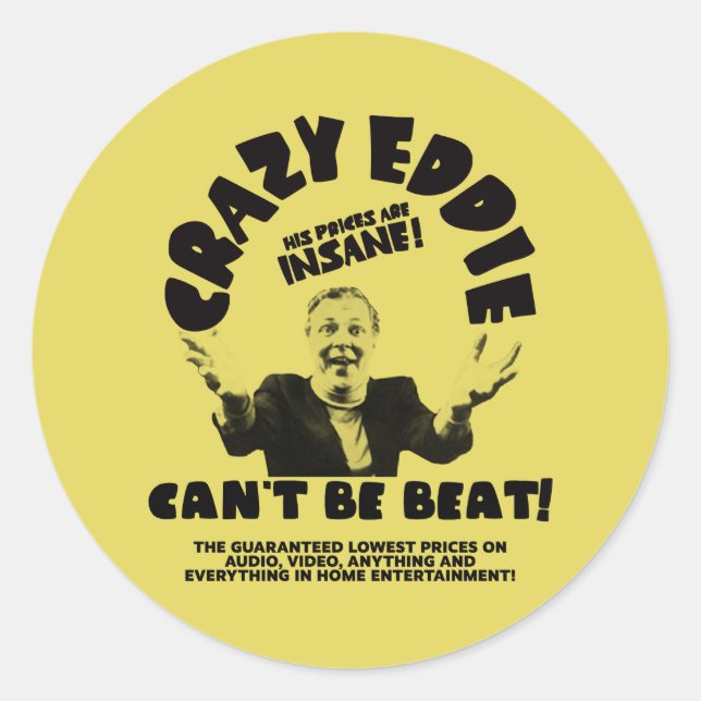 Crazy Eddie Can't Be Beat Classic Round Sticker (Front)