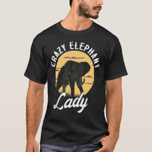 Crazy Elephant Lady Zoo Animal  Zookeeper Safari T-Shirt