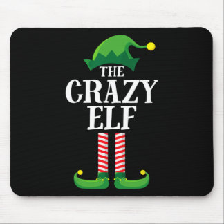 Crazy Elf Matching Family Group Christmas Party  Mouse Pad