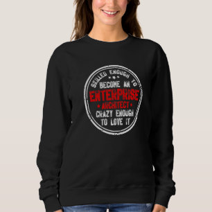 Crazy Enterprise Architect Computer Science Networ Sweatshirt