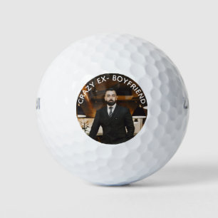 Crazy Ex-Boyfriend Funny Photo Golf Balls