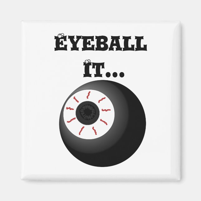 Crazy Eyeball Magnet (Front)