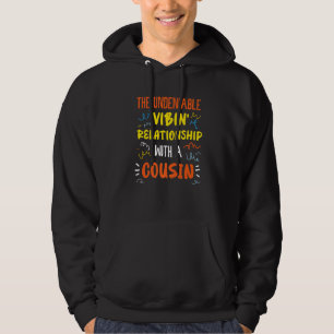 Crazy Family Members Relationship For Cousin Hoodie
