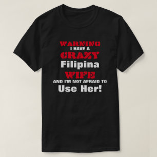 Crazy Filipina Wife T-Shirt