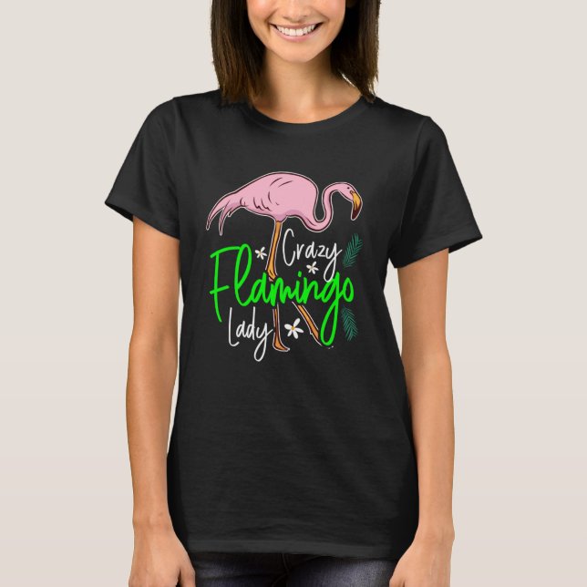 Crazy Flamingo Lady    Womens T-Shirt (Front)