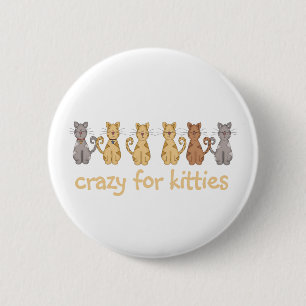 Crazy for Kitties 6 Cm Round Badge