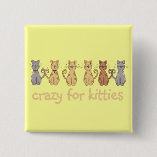 Crazy For Kitties Tshirts and Gifts 15 Cm Square Badge