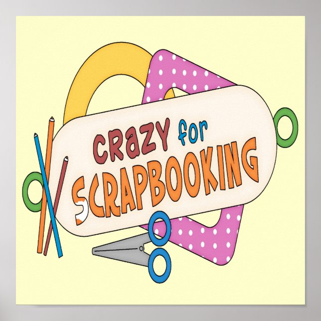 Crazy For Scrapbooking Poster (Front)