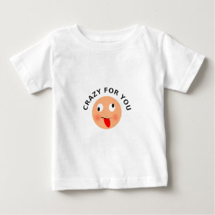 Crazy For You Baby T-Shirt
