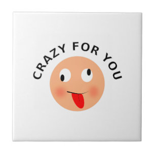Crazy For You Ceramic Tile