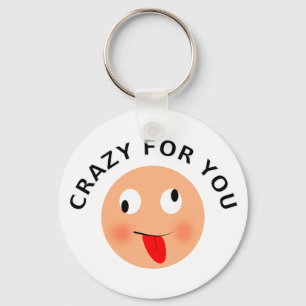 Crazy For You Key Ring