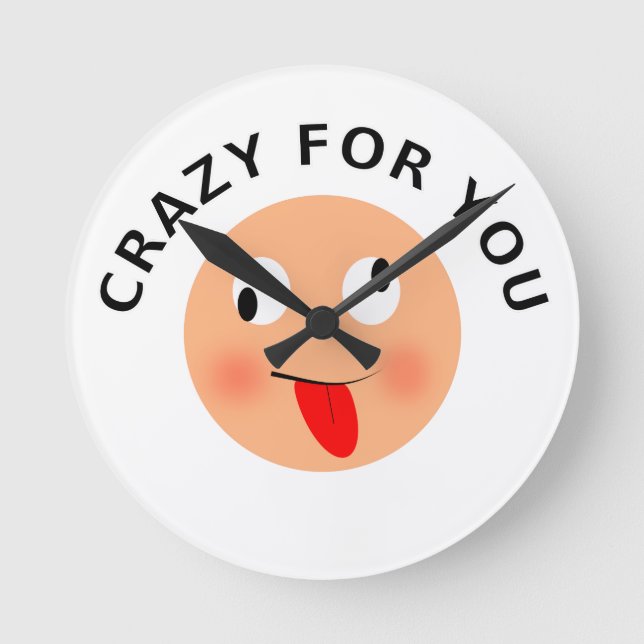 Crazy For You Round Clock (Front)