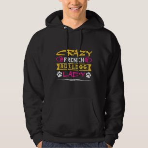 Crazy French Bulldog Lady 50 Hoodie