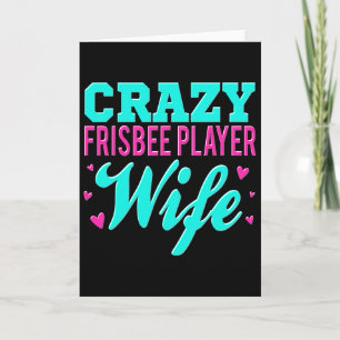 Crazy Frisbee Player Wife Ultimate Frisbee Disc Go Card