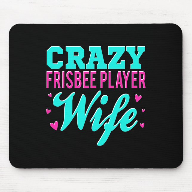 Crazy Frisbee Player Wife Ultimate Frisbee Disc Go Mouse Pad (Front)