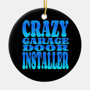 Crazy Garage Door Installer Ceramic Tree Decoration