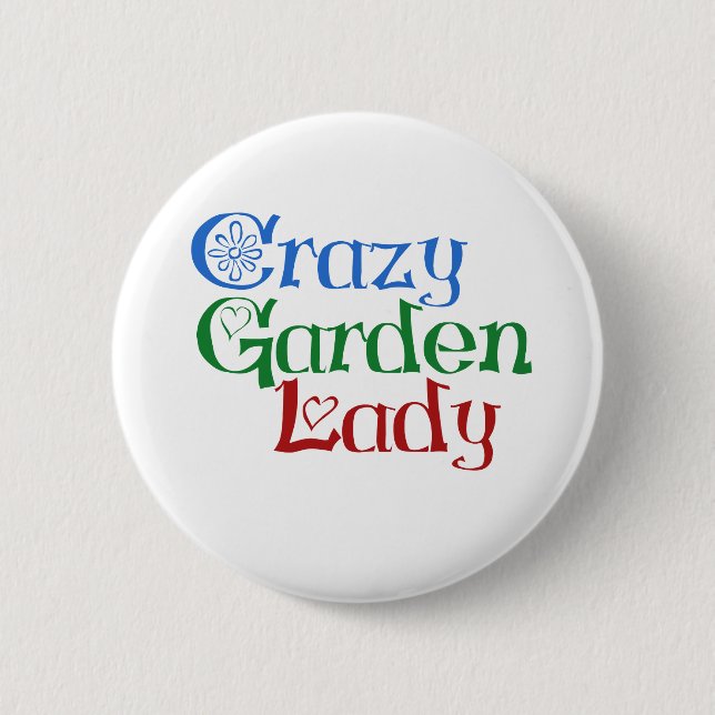 Crazy Garden Lady 6 Cm Round Badge (Front)