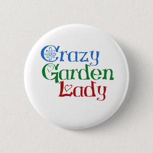 Crazy Garden Lady 6 Cm Round Badge
