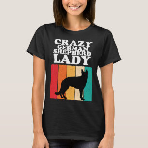 Crazy German Shepherd Lady  Dog  Girls Women T-Shirt