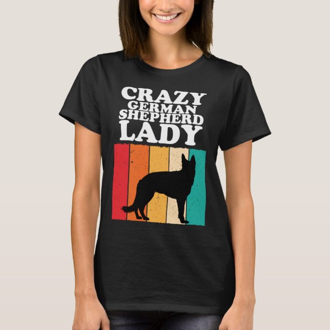 Crazy German Shepherd Lady  Dog  Girls Women T-Shirt (Front)