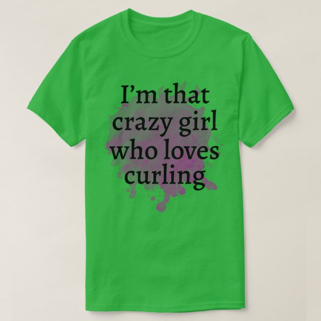 Crazy girl curling T-Shirt (Design Front)