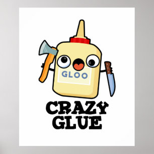 Crazy Glue Cute Super Glue Pun Poster