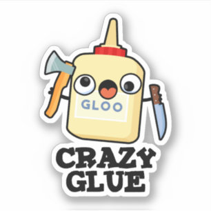Crazy Glue Funny Super Glue Pun 