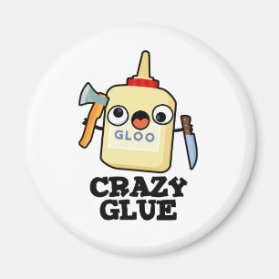Crazy Glue Funny Super Glue Pun  Magnet