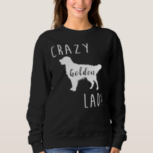 Crazy Golden Lady Golden Retriever Relaxed Fit Sweatshirt
