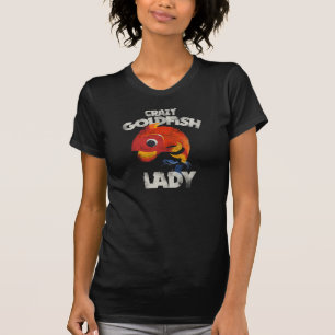 Crazy Goldfish Lady T-Shirt