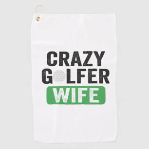 Crazy Golfer Wife Funny Golf Widow Wife Golf Cours Towel