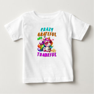 Crazy Grateful And Thankful Baby T-Shirt